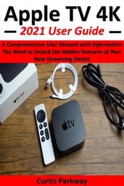 Apple TV 4K 2021 User Guide Curtis Parkway