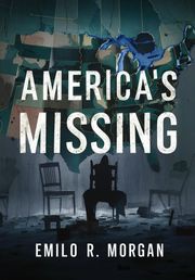 America's Missing Emilo R. Morgan