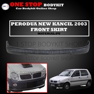 PERODUA KANCIL 03 FRONT SKIRT POLYURETHANE (PU) SKIRT LIP BODYKIT