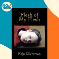 Flesh of My Flesh by Kaja Silverman (UK edition, paperback)