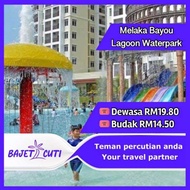 [Chat dulu sblm beli] Melaka Bayou Lagoon Waterpark Ticket