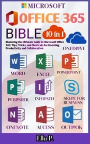Microsoft Office 365 Bible Ellu. P