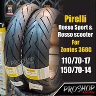 ยาง Pirelli Rosso sport & Rosso scooter สำหรับ Zontes 368G ไซส์ 110/70-17 150/70-14