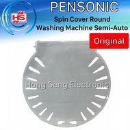 PENSONIC 11 KG PWS-1104 Spin Cover Round Washing Machine ( Original )/ Penutup Cover Pengering Mesin