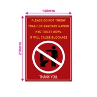 PLEASE DO NOT THROW TRASH OR SANITARY NAPKIN INTO TOILET BOWL SIGNAGE ( 148mm x 210mm )