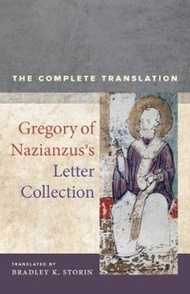 Gregory of Nazianzus's Letter Collection : The Complete Translation by Gregory of Nazianzus (US edition, paperback)