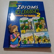 IDIOMS IN ACTION THROUGH PICTURES 2