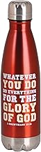 Dicksons SSWBR-22 Whatever You Do The Glory Of God - 1 Corinthians 10:31-17 Ounce Red Stainless Stee