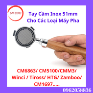 Tay Cầm Không Đáy Máy Pha Cafe 51mm Tay Pha Máy CM6863 Inox Không Đáy