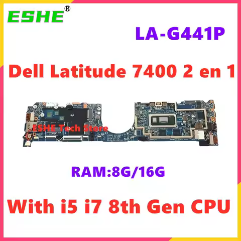 LA-G441P For DELL Latitude 7400 2 En 1 Notebook Motherboard With I5 I7 8th Gen CPU RAM 8G 16G 0R5P25