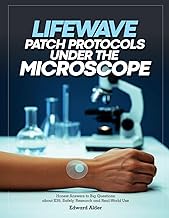 Lifewave Patch Protocols Under the Microscope: Honest Answers to Big Questions about X39, Safely, Re