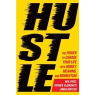 Hustle: The Power to Charge Your Life with Money, Meaning, and Momentum