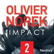 Impact, la série audio - Episode 2 Olivier Norek