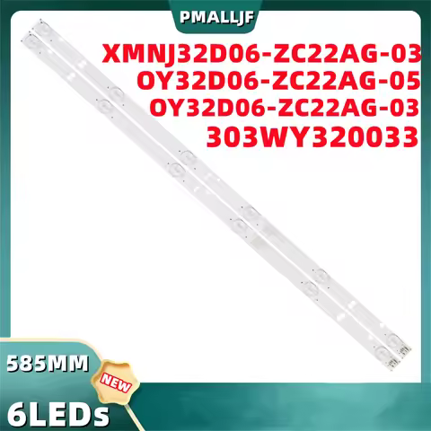LED Backlight Bar 32V7 32F4X 32D18 XMNJ32D06-ZC22AG-03 XMNJ32D06-ZC22AG-03A XMNJ32D06-ZC22AG-03E 303
