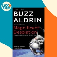 Magnificent Desolation : The Long Journey Home from the Moon by Buzz Aldrin (UK edition, paperback)