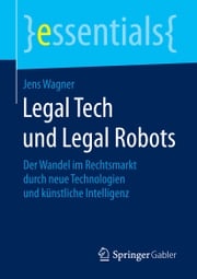Legal Tech und Legal Robots Jens Wagner