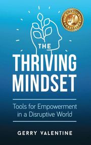 The Thriving Mindset Gerry Valentine