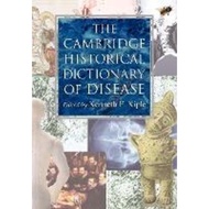 The Cambridge Historical Dictionary of Disease by Kenneth F. Kiple (UK edition, paperback)