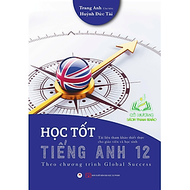 Sách - Học Tốt Tiếng Anh 12 (Theo Chương Trình Global Success) - 2H Books