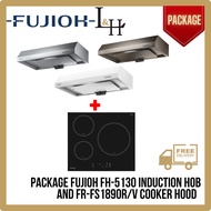 [BUNDLE] FUJIOH FH-5130 Induction Hob 60cm and FR-FS1890R/V Slim Cooker Hood 89cm