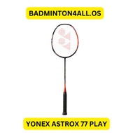 YONEX ASTROX 77 PLAY SERIES BADMINTON RACQUET