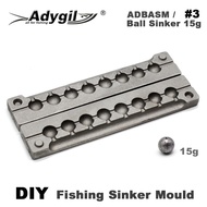 Adygil DIY Fishing Ball Sinker Mold ADBASM/#3 Ball Sinker 15g 8 Cavities