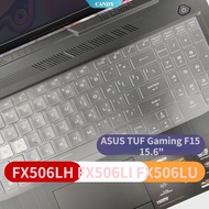 For ASUS TUF Gaming F15 Keyboard Cover Laptop Silicone Protective Film For FX506LH FX506LI FX506LU 15.6 inch Keyboard Protector [CAN]