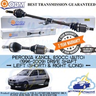 PERODUA KANCIL 850CC (AUTO) (1996-2009) ODM (CYCAR) DRIVE SHAFT (LEFT & RIGHT)