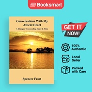 Conversations With My Absent Heart - Paperback - English - 9781414015002