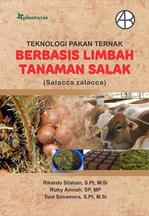 Teknologi Pakan Ternak Berbasis Limbah Tanaman Salak (Salacca zalacca)