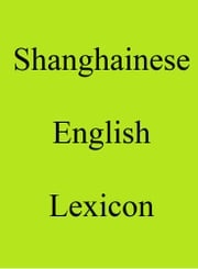 Shanghainese English Lexicon Trebor Hog