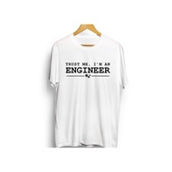 Tshirt/T Shirt Engineer 1 White Kaos Distro Trust Me Im I Am An Engineer Uliandrashop