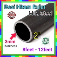 Besi Hollow Bulat 2" Pipe (Thickness 3mm) 8feet - 12feet