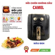 [VOUCHER 8%]Nồi chiên không dầu CAMEL 15L 12l 10l  Dung tich lớn thế hệ mới công nghệ hiện đại Bảo h