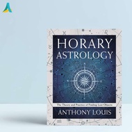 (English) Horary Astrology Anthony Louis Theory and Practice of Finding Lost Objects