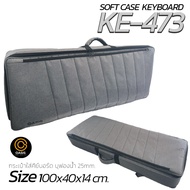 [เช็คSize] กระเป๋าคีย์บอร์ด BAG-KE473 ฟองน้ำ25mm For Yamaha PSR-E463 E473 MODX6 Roland E-X20 กระเป๋า
