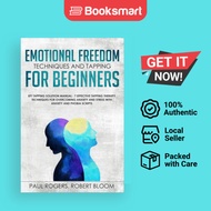 Emotional Freedom Techniques and Tapping for Beginners: EFT Tapping Solution Manual - 9781908567277