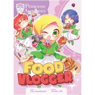KOMIK PRINCESS ACADEMY: FOOD VLOGGER Citra Mustikawati - KKPK
