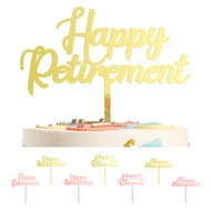 Happy Retirement Acrylic Cake Topper Cake Decoration For Retired Party Cake Decoration Party Supplies