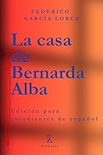 La casa de Bernarda Alba: Edición para estudiantes de español