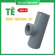 Combo 50-100 Te 21 Plumbing Accessories uPVC Inner Teeth Super Wall Te 21 Teeth Inner 27 - Lam Anh I