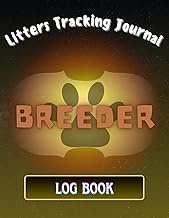 Litters Tracking Journal - Breeder Log Book: Complete Health Log for Dogs and Cats - Track Immunizat