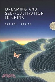 132417.Dreaming and Self-Cultivation in China, 300 Bce-800 Ce