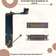 24 PIN SOCKET TOUCH ON BOARD 8G/SE 2020 3D NEW ORIGINAL