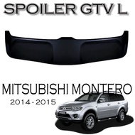 SPOILER MONTERO 2014-2015 GEN 2 GTV L TYPE ABS PLASTIC
