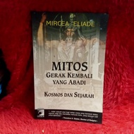 BUKU MITOS GERAK KEMBALI YANG ABADI BY MIRCEA ELIAD