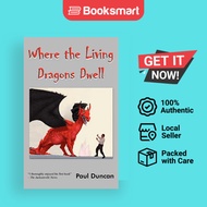 Where The Living Dragons Dwell - Paperback - English - 9781418436773