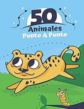 50 Animales Punto A Punto: De 3 a 5 años - Preescolar a scolar - Conecte los puntos, números, orden 