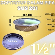 DOP/ CLOSED IN PIPE 11/2 Inch (38mm) SUS 201