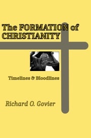 The Formation of Christianity Richard Govier